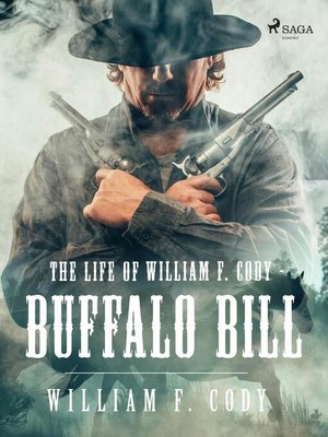 cover image of The Life of William F. Cody--Buffalo Bill